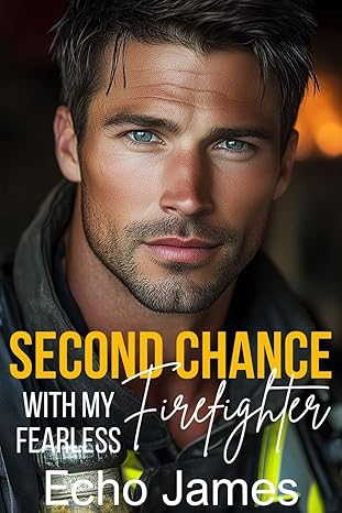Second Chance with My Fearless Firefighter thumbnail